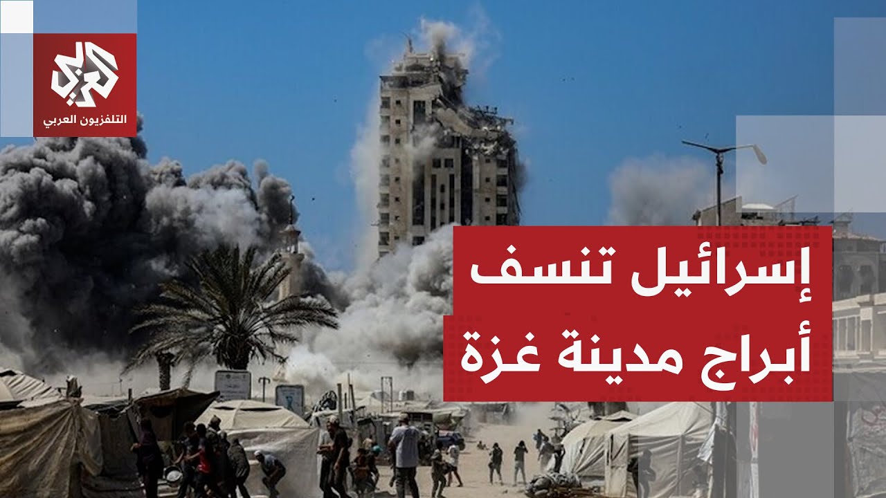 استهداف إسرائيلي للأبراج والمباني المرتفعة في قطاع غزة والاحتلال يركز هجمات