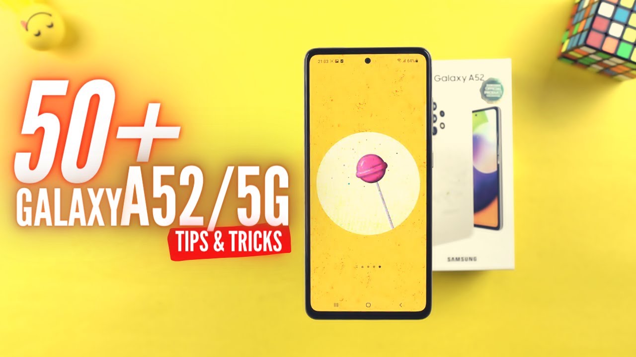 Samsung Galaxy A52/A52 5G Tips and Tricks