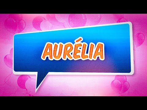 Joyeux anniversaire Aurélia
