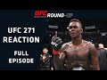 UFC 271 REACTIONS! TAKEAWAYS FROM ADESANYA VS WHITTAKER 2 | UFC Round-Up w/ Felder & Chiesa
