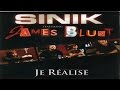 Sinik & James Blunt - Je réalise
