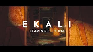 Ekali - Leaving (feat. Yuna) [Lyric Video]