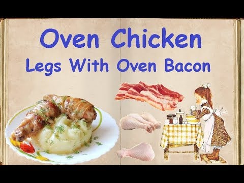 Oven Chicken Legs With Oven Bacon / Book of recipes / Bon Appetit