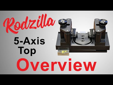 Rodzilla 5 Axis Top Overview