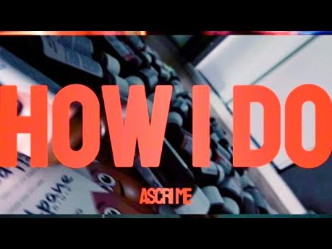 Ascrime RestInPeace - How I Do