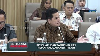 Penghapusan Tantiem BUMN Hemat Anggaran 18 Triliun - Editorial Parlemen