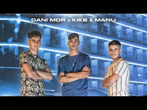 Dani MDR, Kike & Manu - No Sé Qué Tiene (Video Oficial)