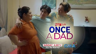 REGAL STUDIO Presents ONCE A DAD | Every Sunday on GMA | Regal Entertainment Inc.