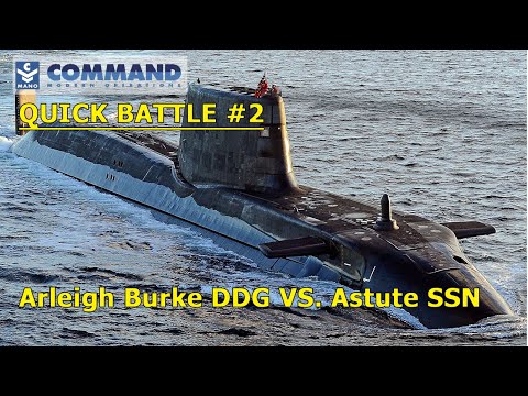 Command: Modern Operations - War Game QB#2: Arleigh Burke DDG vs. Astute SSN