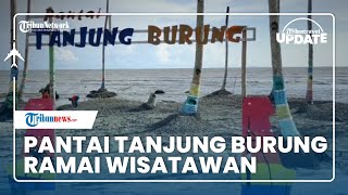 Wisata Pantai Tanjung Burung, Jadi Lokasi Liburan Favorit hingga Dipadati Wisatawan