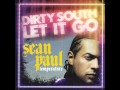 Dirty South - "Let It Go" VS Sean Paul ...