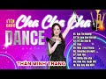 Lk Cha cha cha dance 2024- Thân Minh Trang (Giọng ca Đa Thể Loại) | Chachacha hay nhất 2024
