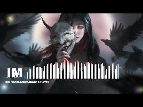 Right Now (Harddope , Rovack , J R Cover) Infraction Mix (No Copyright Music)