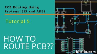 How to route single sided PCB with Proteus ARES PCB design tutorial - Tutorial 5