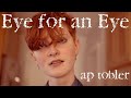 AP Tobler - Eye for an Eye (Official Video)