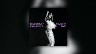 Mariah Carey - I&#39;ll Be Lovin&#39; U Long Time/Touch My Body (Remix)