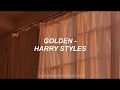 harry styles - golden // lyrics