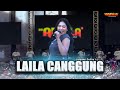 LAILA CANGGUNG Lusyana Jelita Adella OM ADELLA