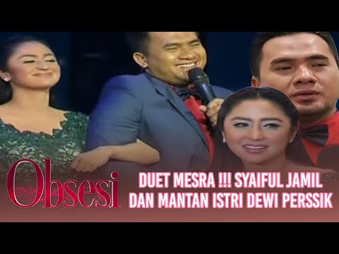 DUET MESRA !!! Saiful Jamil Dan Mantan Istri Dewi Perssik | OBSESI