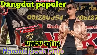 Download lagu UNCU XITIR||MANANTI JAWEK CINTO||JANGKAR LIVE MUSIK PARIAMAN mp3