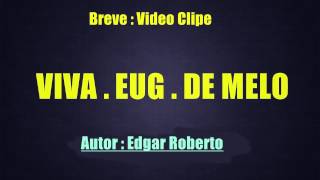 preview picture of video ''' VIVA EUGÊNIO DE MELO '' áudio. Autor:Edgar Roberto .'