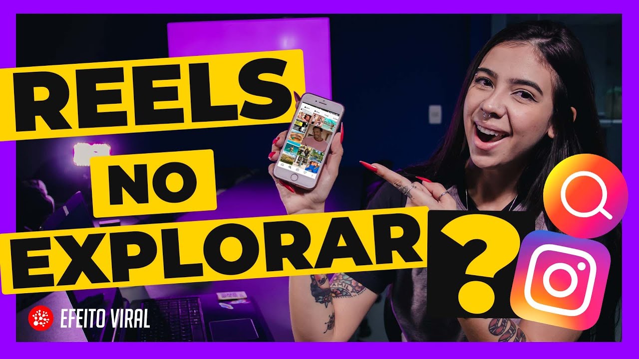 COMO APARECER NO EXPLORAR DO INSTAGRAM? Dicas para bombar seus Reels no explorar