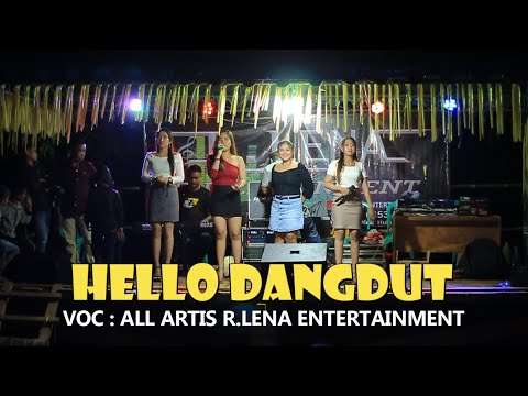 HELLO DANGDUT  VOC : ALL ARTIS @R.LENA ENTERTAINMENT | ELECTONE IKI BARABAI |