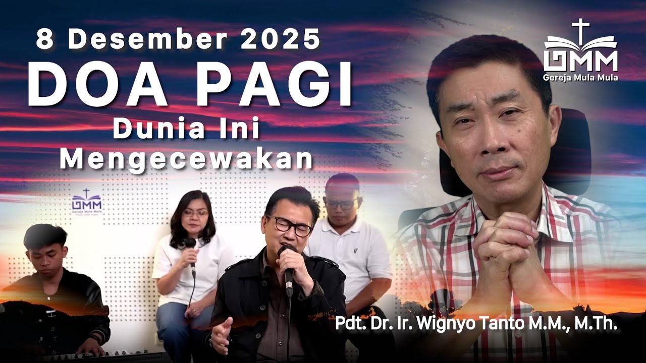 DOA PAGI | Dunia ini mengecewakan – 8 Desember 2025 | Ps. Wignyo Tanto