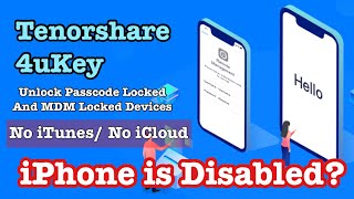 How to Unlock A Disabled iPhone Without iTunes Or iCloud Or Computer || Tenorshare 4uKey