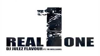 DJ Julez Flavour ft. YB Williams - Real One (OFFICIAL HD)
