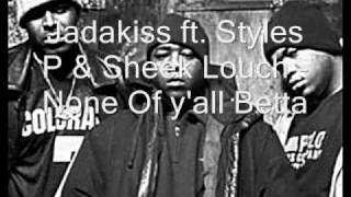 Jadakiss ft. LOX - None Of Y'all Betta