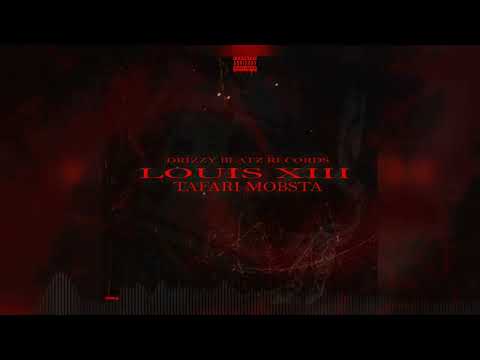 Tafari Mobsta - louis XIII (Official Audio)