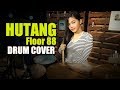 HUTANG FLOOR 88 DRUM COVER BY NUR AMIRA SYAHIRA