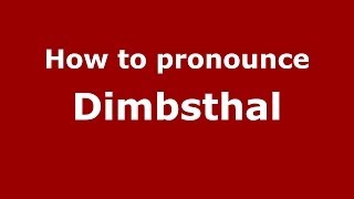How to pronounce Dimbsthal