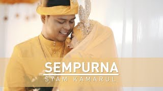 Download lagu Syam Kamarul | SEMPURNA (with lyric) mp3