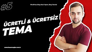 WordPress Tema Seçimi, Ücretli ve Ücretsiz Temalar