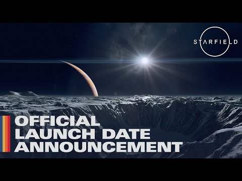 Starfield: Official Launch Date Announcement thumbnail