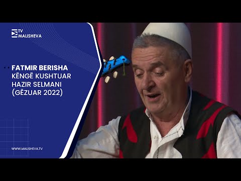 Fatmir Berisha - Këngë kushtuar Hazir Selmani (Gëzuar 2022)