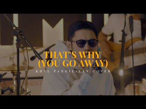 That's Why (You Go Away) - Michael Learns To Rock (Khel Pangilinan Cover with Lyrics)