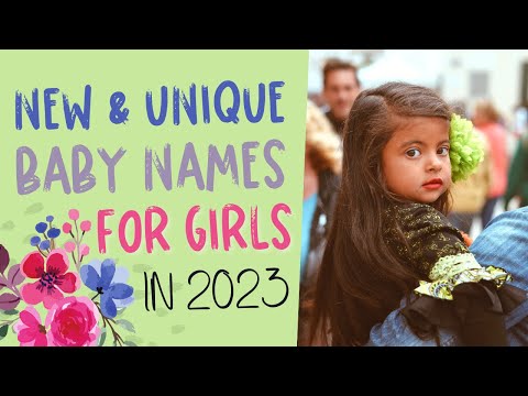 BRAND NEW BABY NAMES For Girls in 2023 - Beautiful & Unique Baby Names I love but won't be using