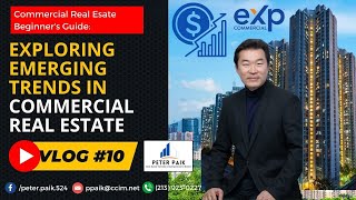 Emerging Trends in Commercial Real Estate in 2024 and Beyond | Peter Paik