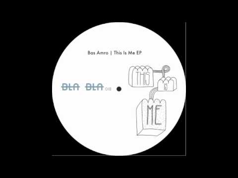 [BLA BLA 018] BAS AMRO - FAITHFULL [THIS IS ME EP]