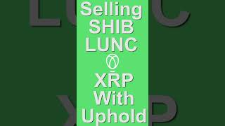 Selling SHIB  🦊, LUNC, XRP on Uphold App - Wealth Transfer - WeBull and Public App Review