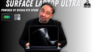 Hands On: Surface Laptop Ultra Powered by NVIDIA RTX Spark