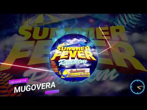 MC Kampton - Mugovera(Summer Fever Riddim 2025)