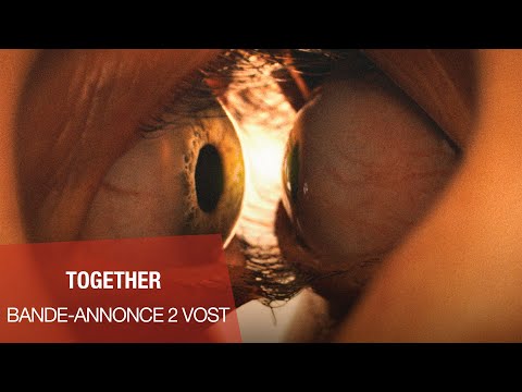 TOGETHER - Bande-annonce n°2 VOST