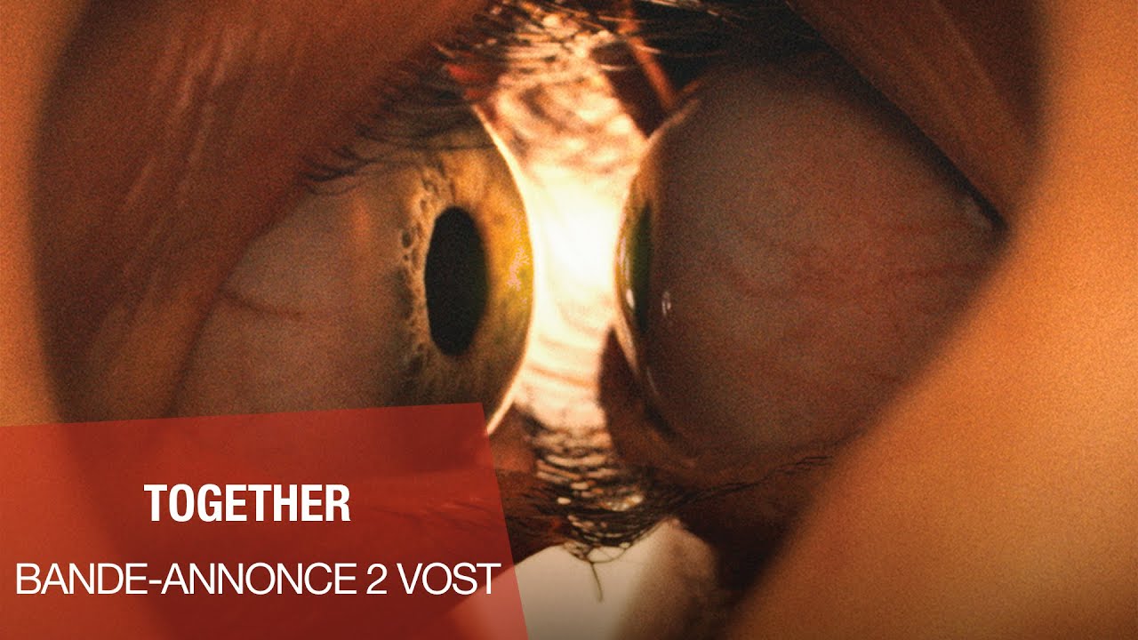 TOGETHER - Bande-annonce n°2 VOST