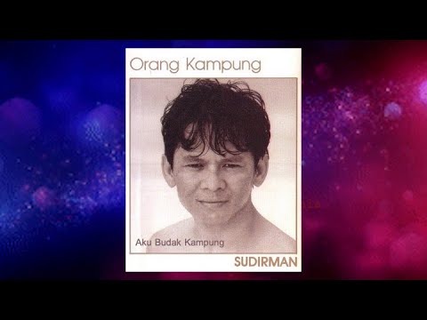 Aku Budak Kampung - Sudirman (Official Audio)