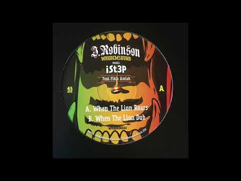 When The Lion Roars - J.Robinson WhoDemSound meets iStep feat Fikir Amlak WHODEM022