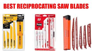 Best Reciprocating Saw Blades of 2026 – [Top Reviewed for Pr